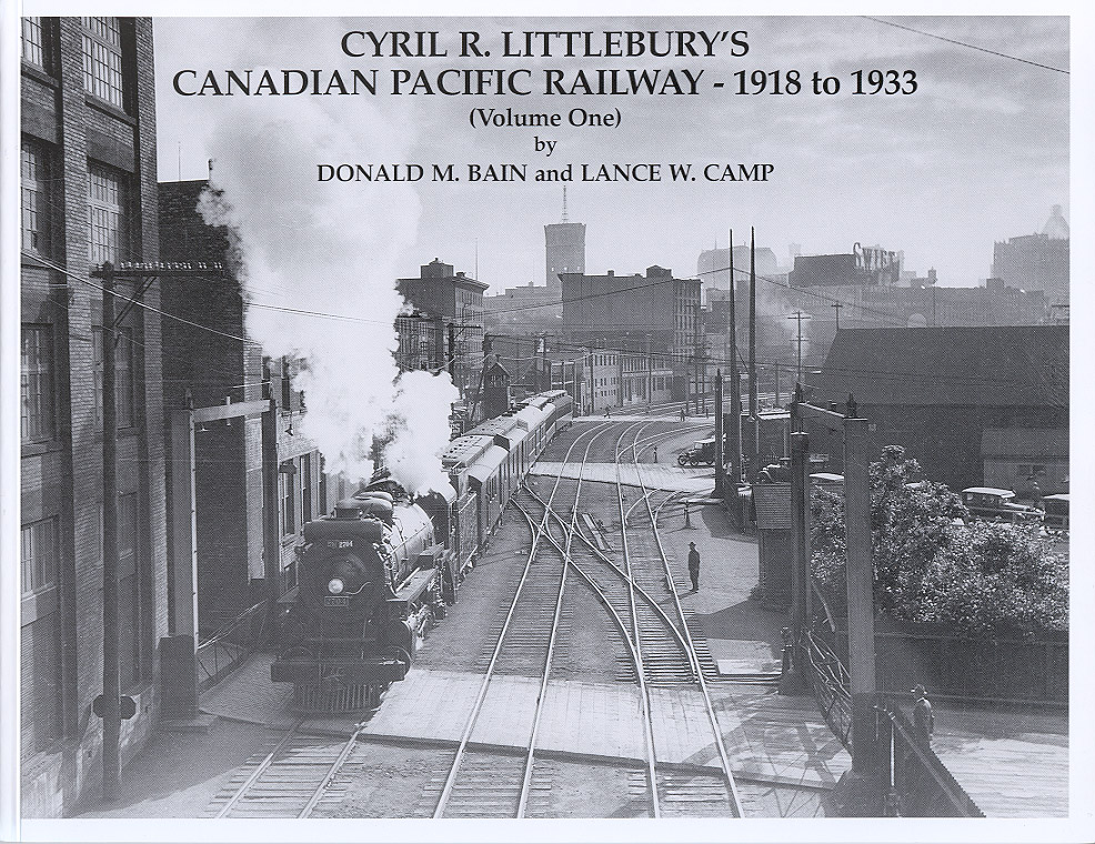The Railways of Calgary: The Later Years of Steam, Vol. 2 Donald M. Bain and Ray Matthews